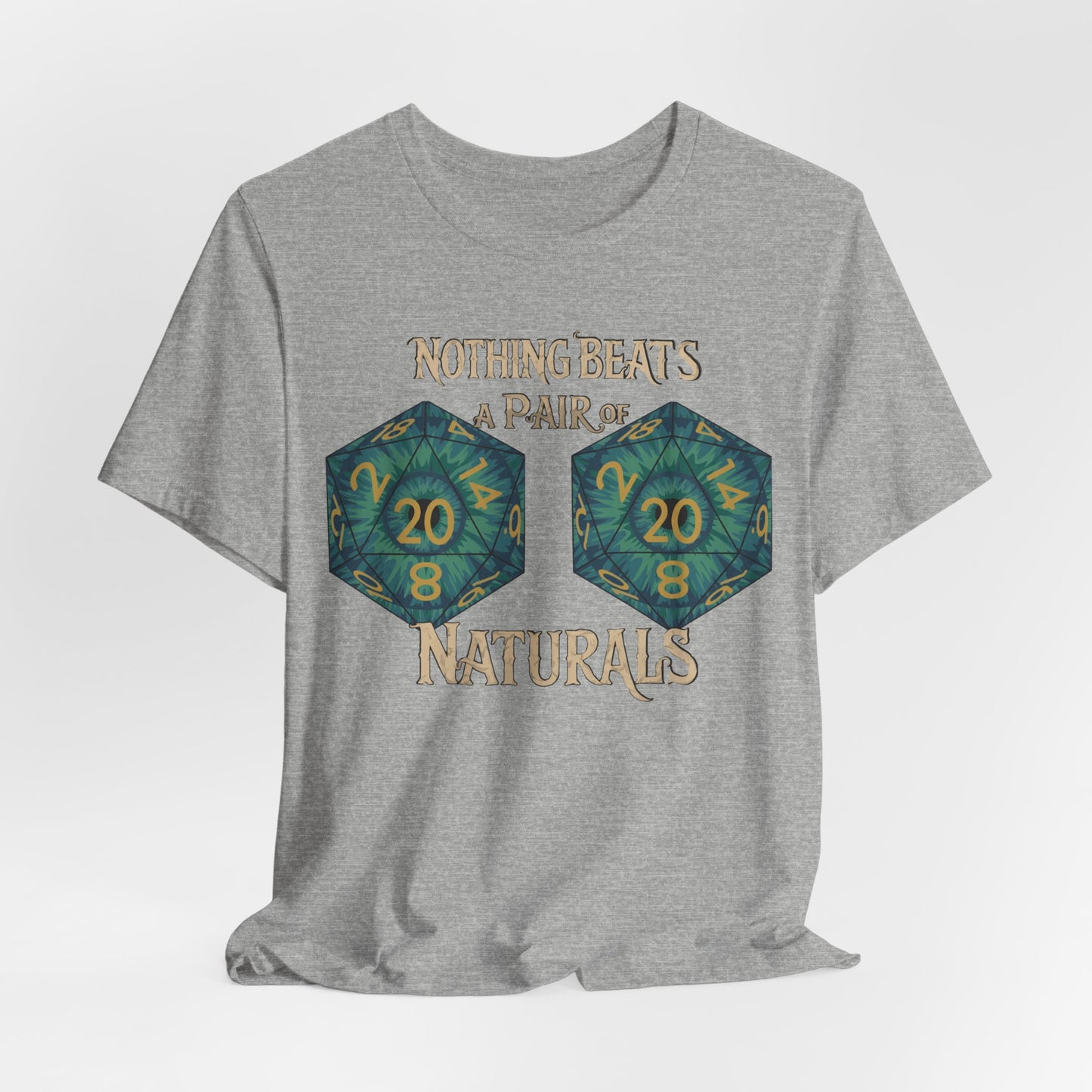 Nothing Beats a Pair of Naturals D20 Dice T-Shirt