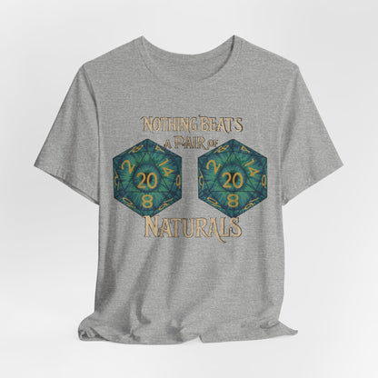 Nothing Beats a Pair of Naturals D20 Dice T-Shirt
