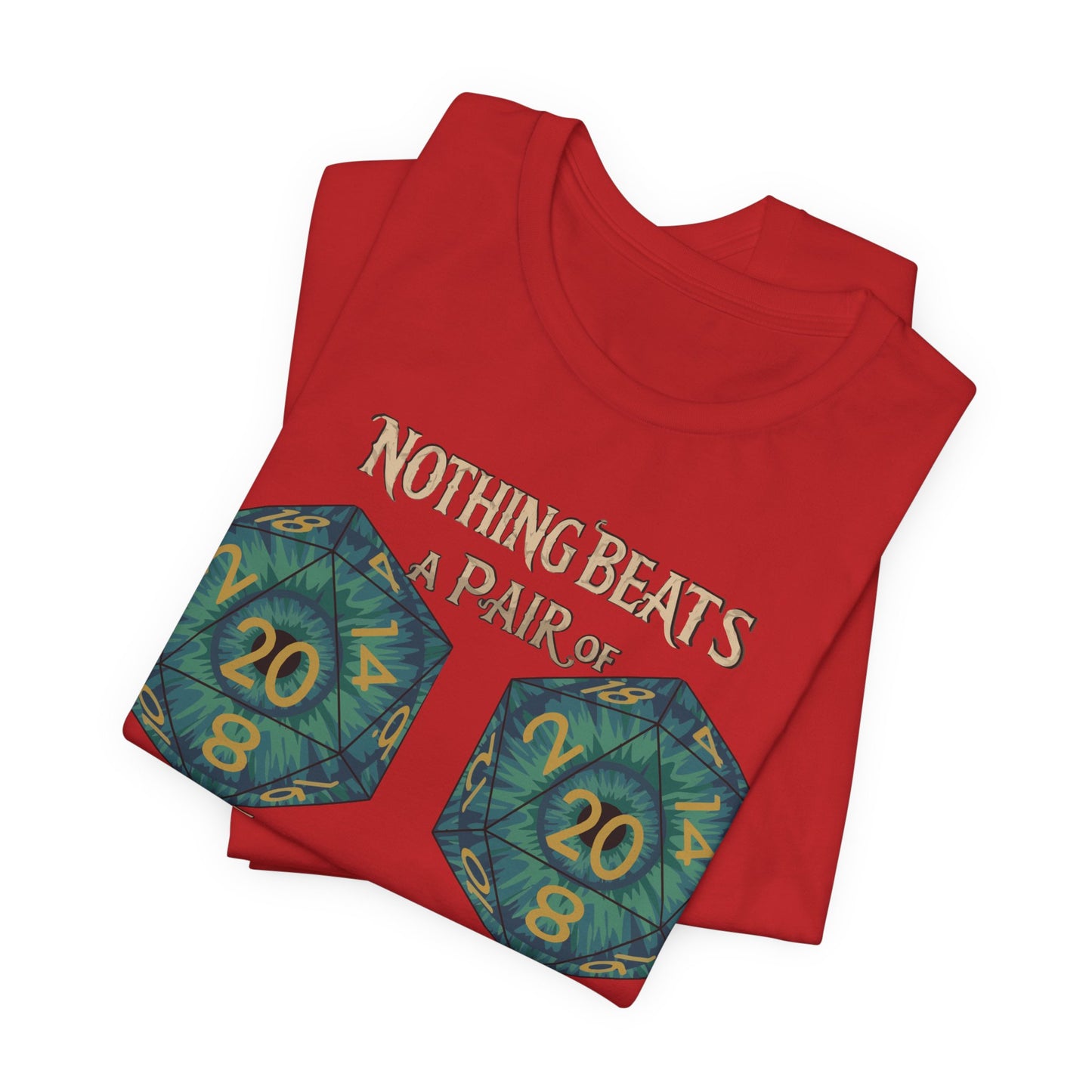 Nothing Beats a Pair of Naturals D20 Dice T-Shirt