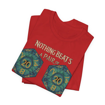 Nothing Beats a Pair of Naturals D20 Dice T-Shirt