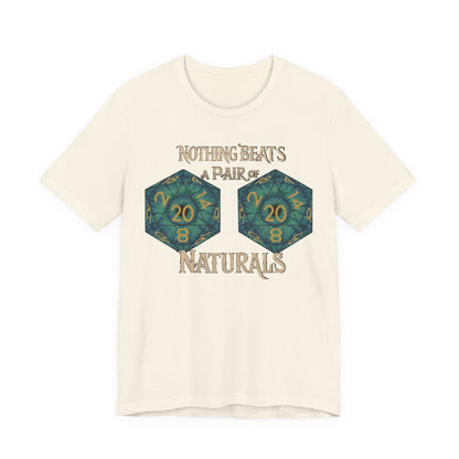 Nothing Beats a Pair of Naturals D20 Dice T-Shirt