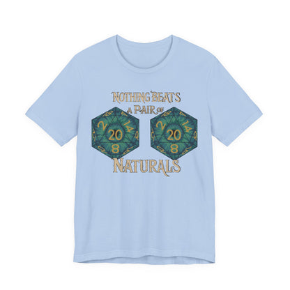Nothing Beats a Pair of Naturals D20 Dice T-Shirt