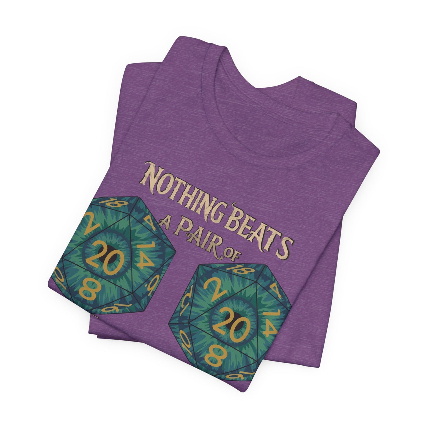 Nothing Beats a Pair of Naturals D20 Dice T-Shirt
