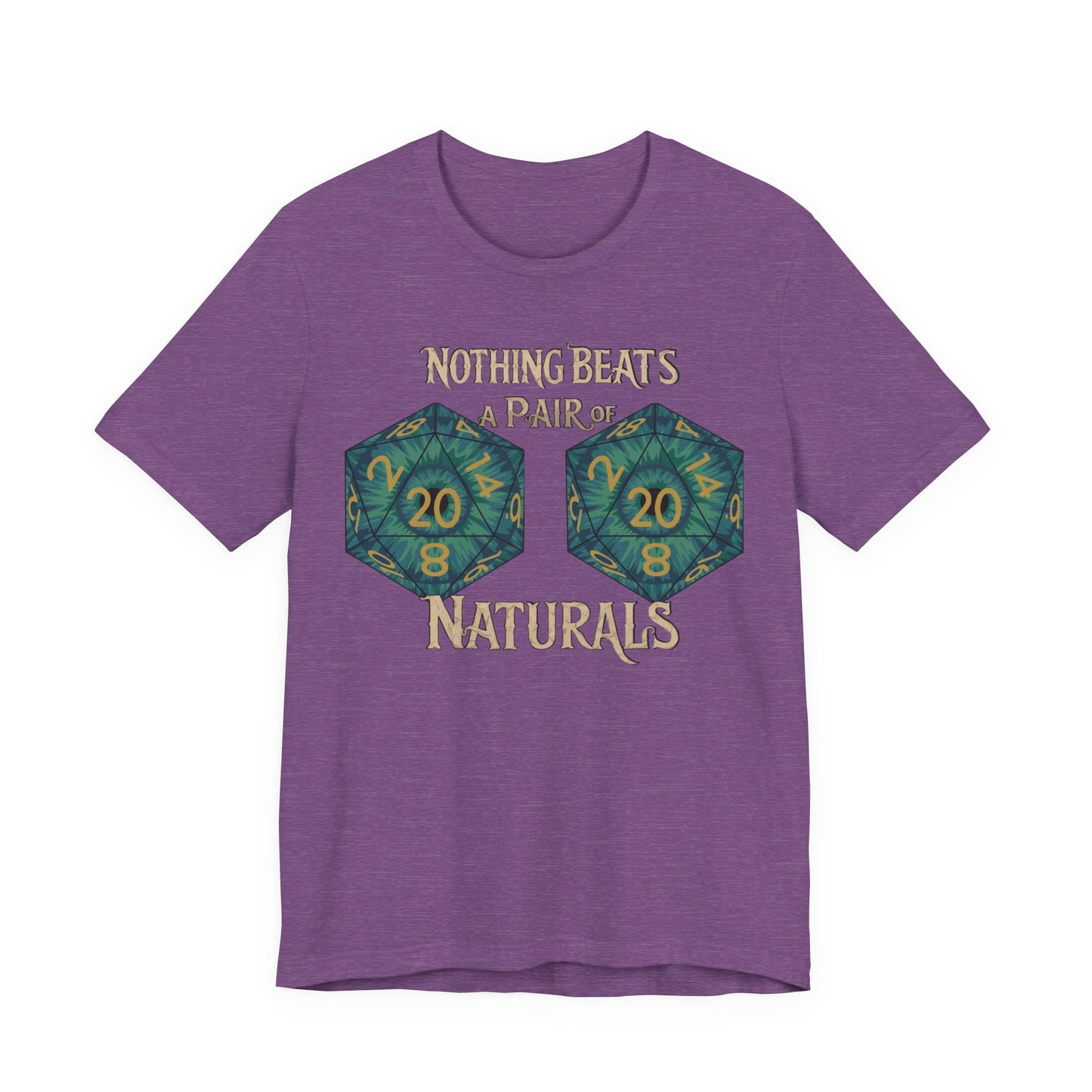 Nothing Beats a Pair of Naturals D20 Dice T-Shirt