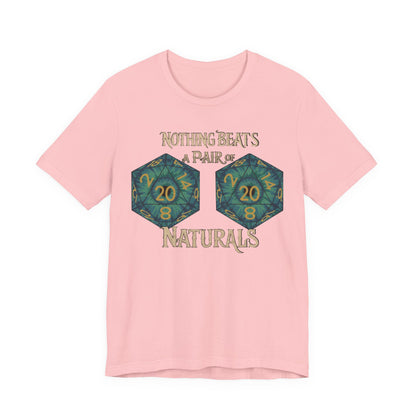 Nothing Beats a Pair of Naturals D20 Dice T-Shirt