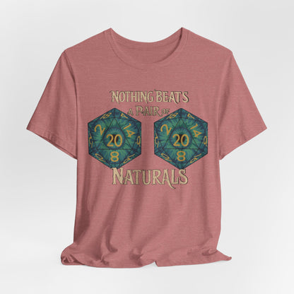 Nothing Beats a Pair of Naturals D20 Dice T-Shirt