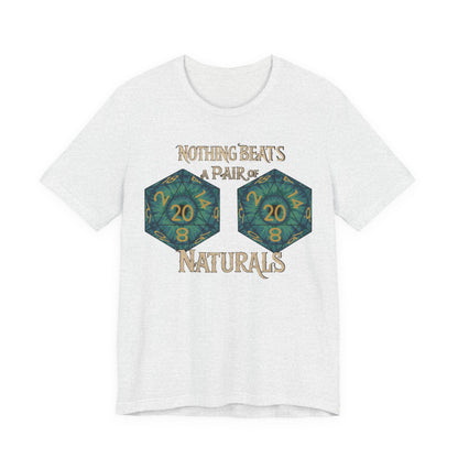 Nothing Beats a Pair of Naturals D20 Dice T-Shirt