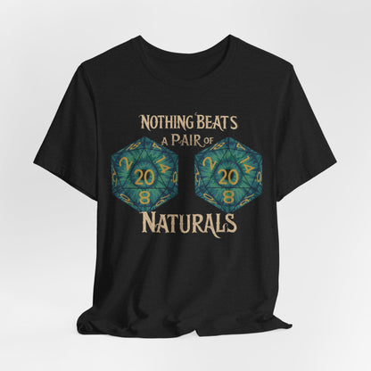 Nothing Beats a Pair of Naturals D20 Dice T-Shirt