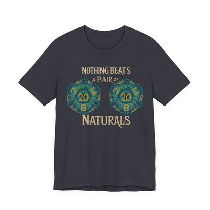 Nothing Beats a Pair of Naturals D20 Dice T-Shirt