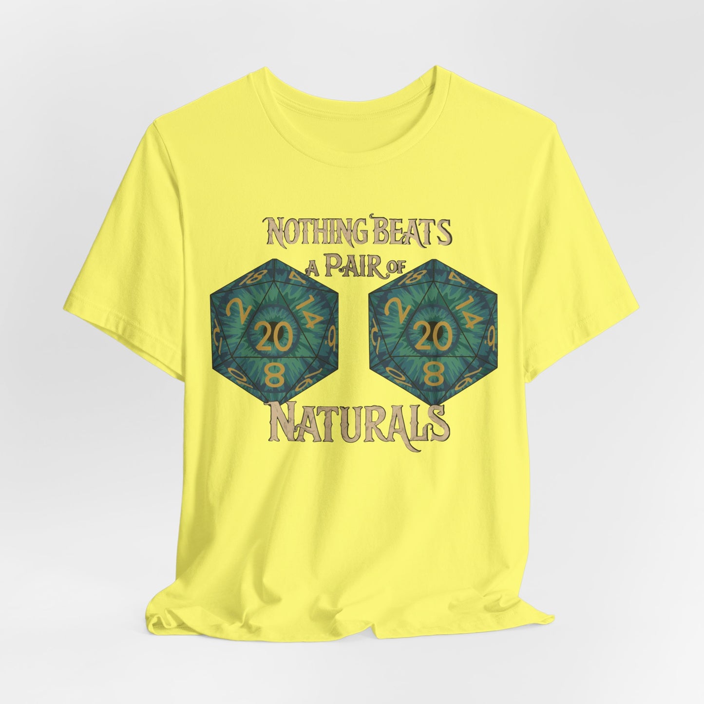Nothing Beats a Pair of Naturals D20 Dice T-Shirt