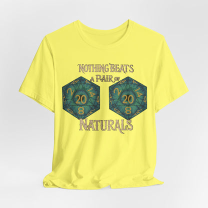 Nothing Beats a Pair of Naturals D20 Dice T-Shirt