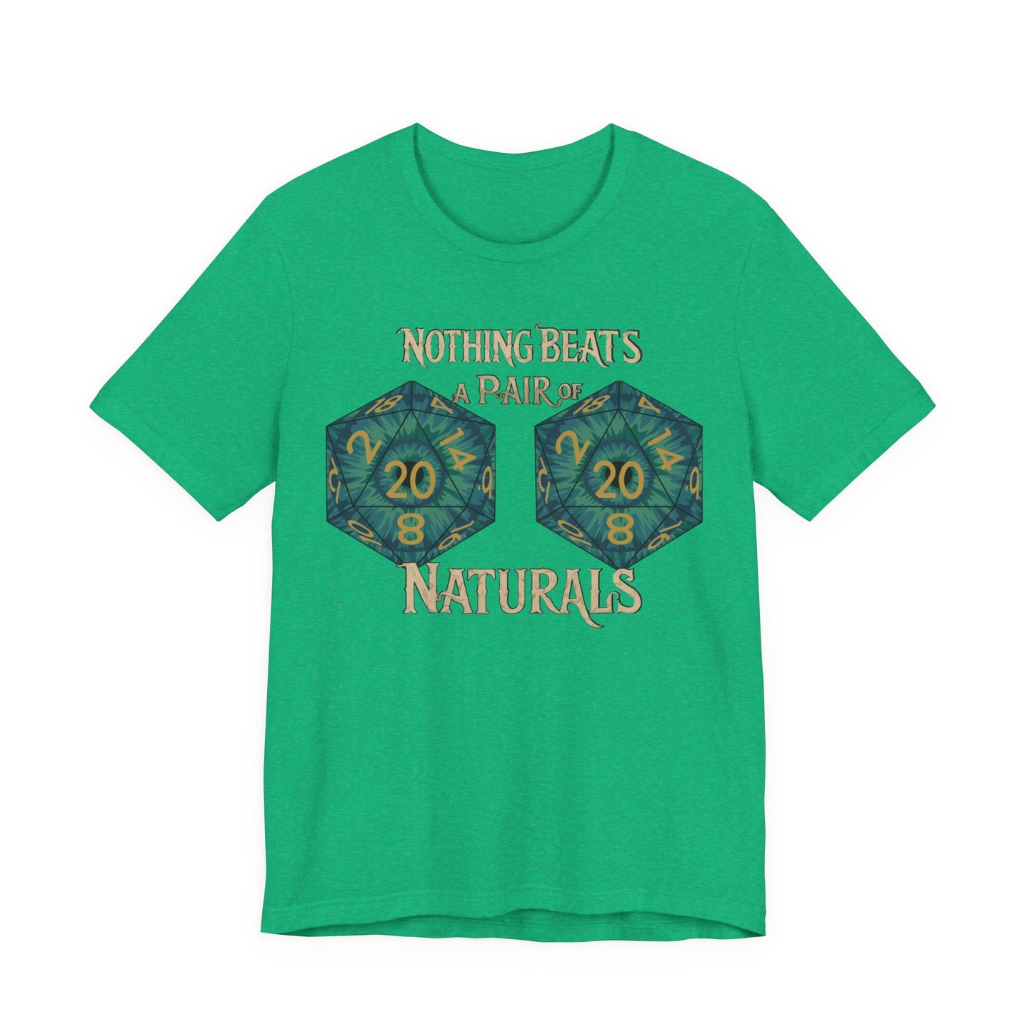 Nothing Beats a Pair of Naturals D20 Dice T-Shirt