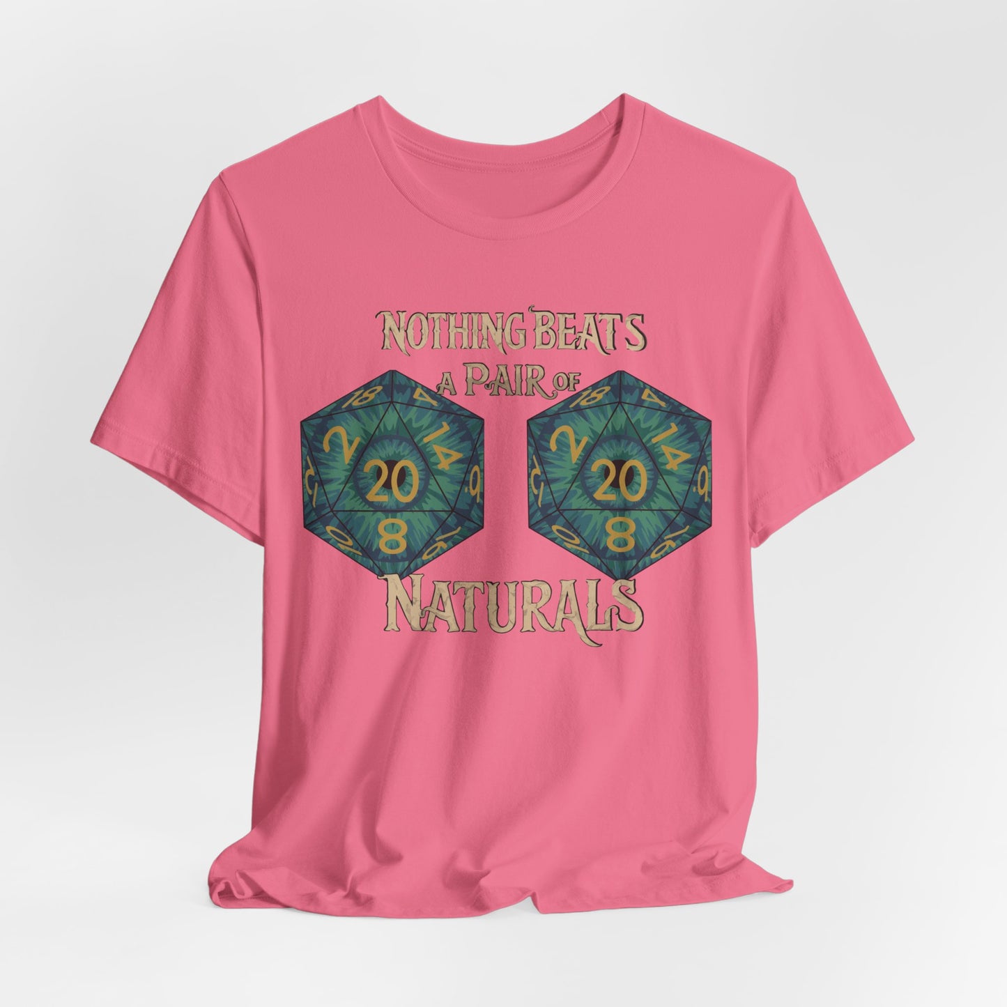 Nothing Beats a Pair of Naturals D20 Dice T-Shirt