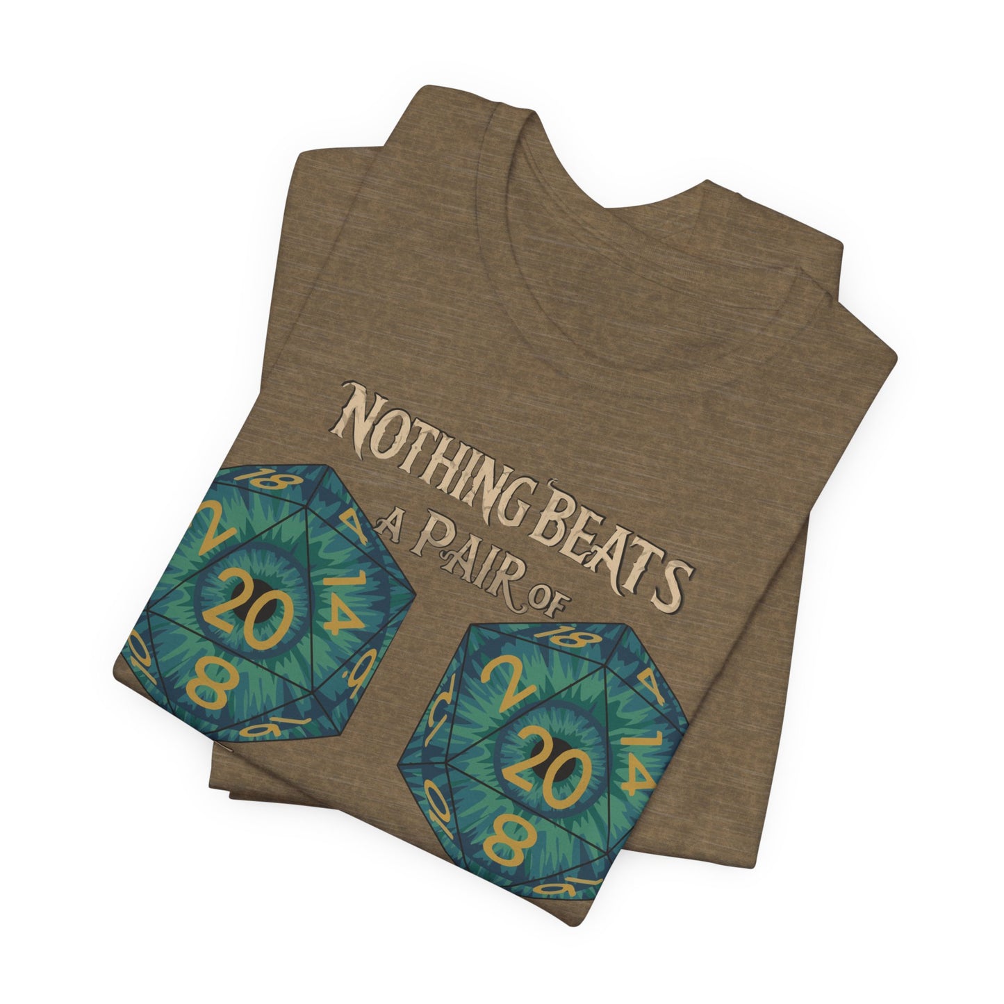 Nothing Beats a Pair of Naturals D20 Dice T-Shirt