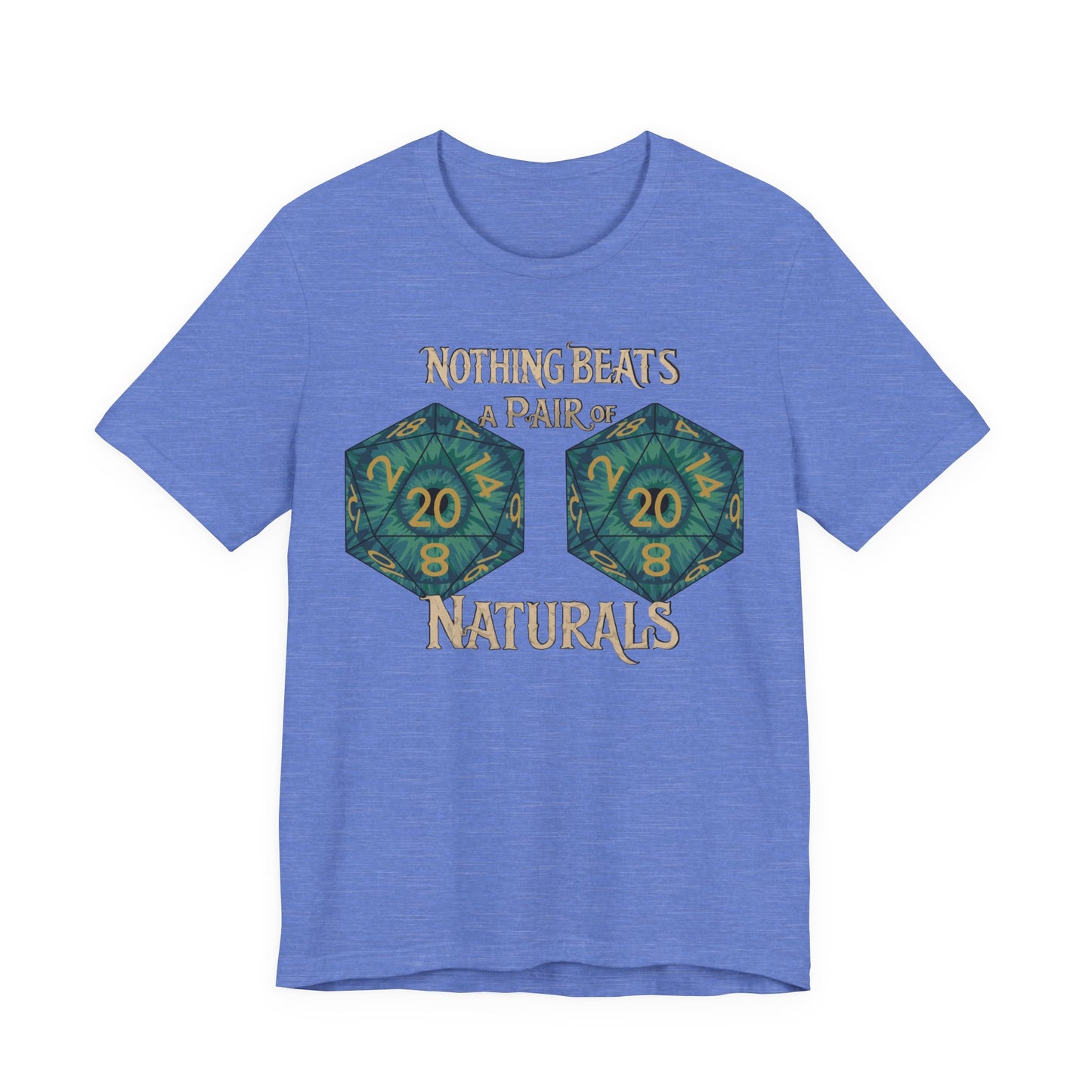 Nothing Beats a Pair of Naturals D20 Dice T-Shirt