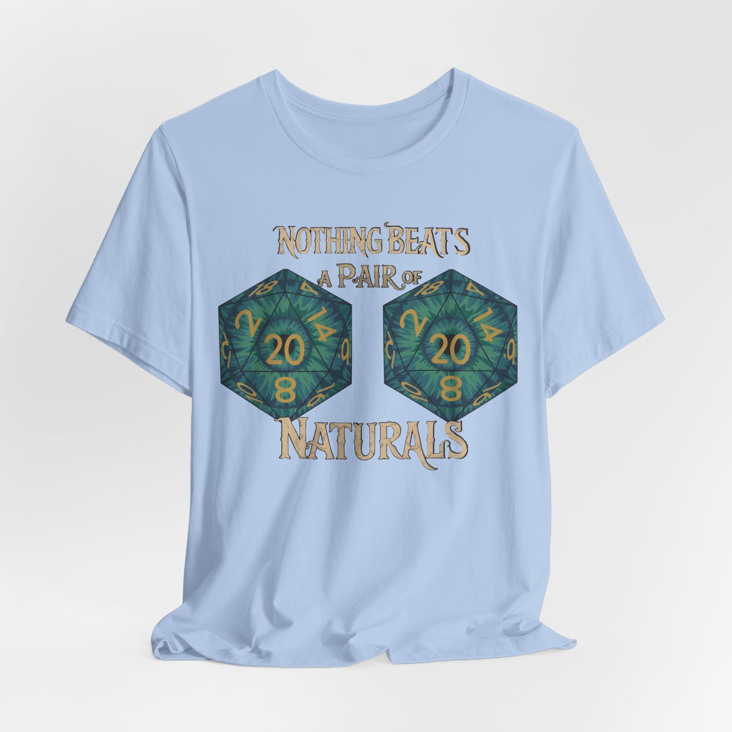 Nothing Beats a Pair of Naturals D20 Dice T-Shirt