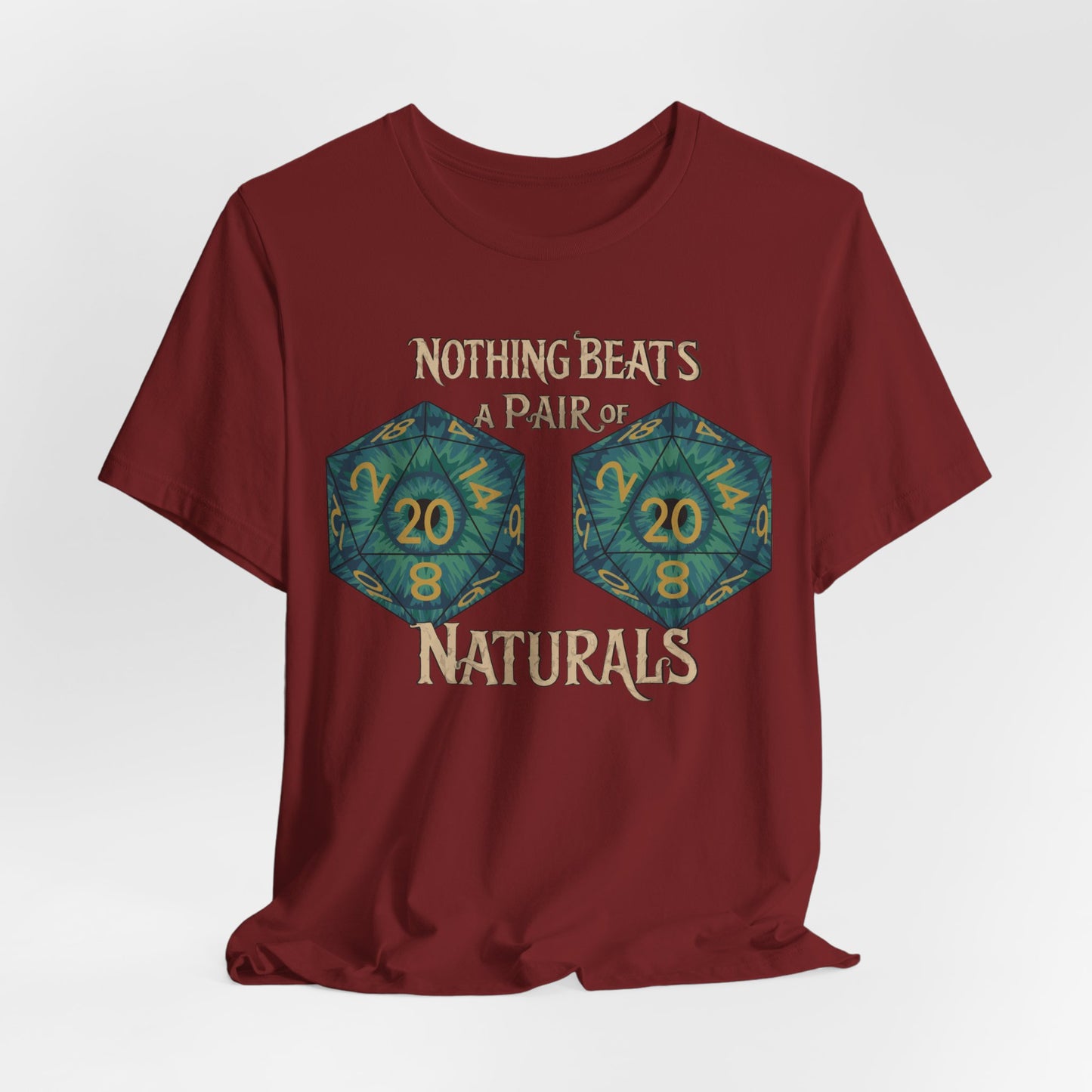Nothing Beats a Pair of Naturals D20 Dice T-Shirt