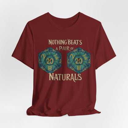 Nothing Beats a Pair of Naturals D20 Dice T-Shirt