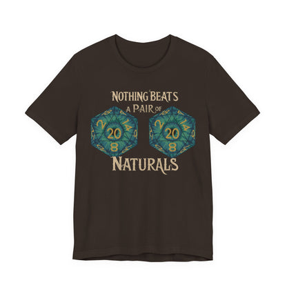 Nothing Beats a Pair of Naturals D20 Dice T-Shirt