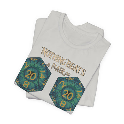 Nothing Beats a Pair of Naturals D20 Dice T-Shirt