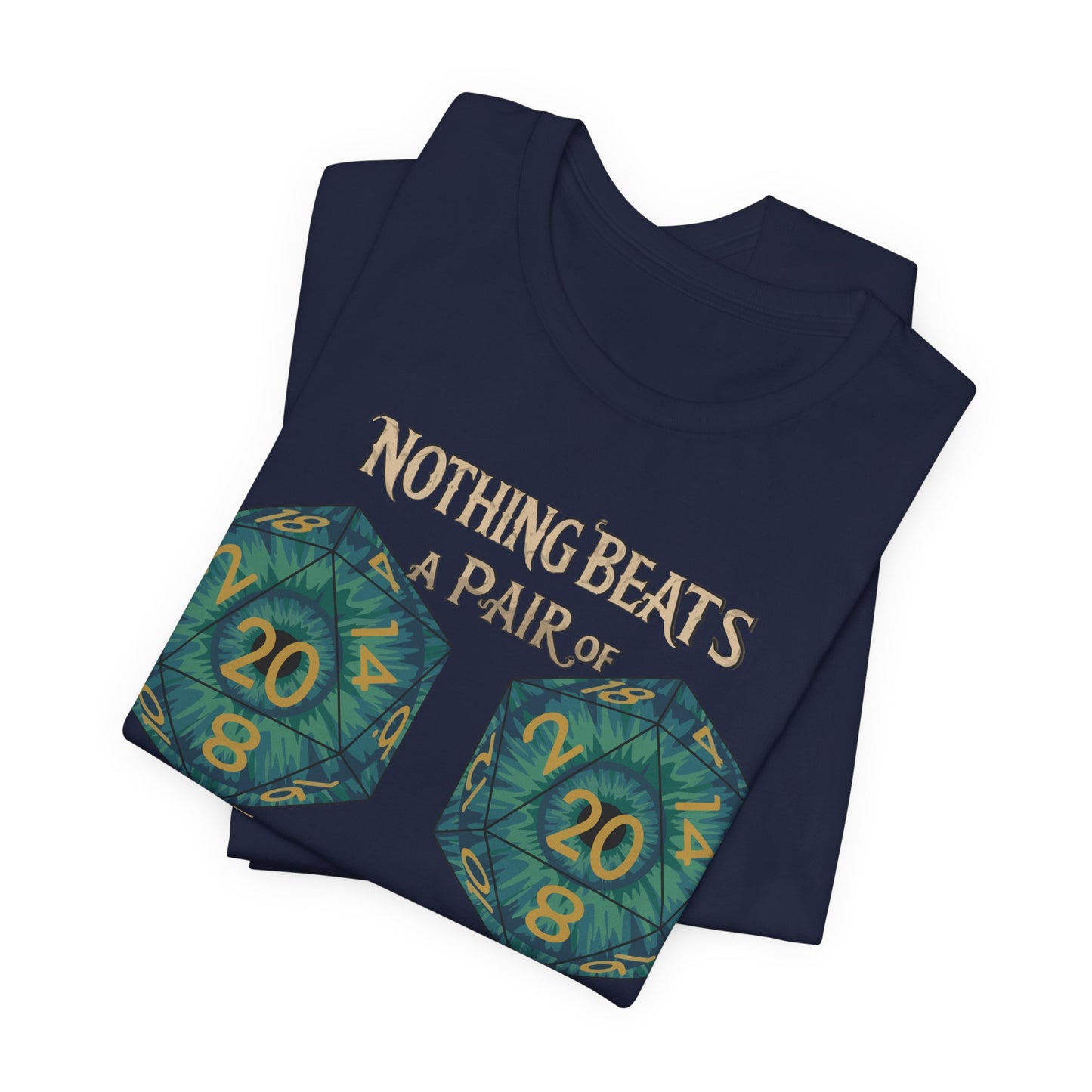 Nothing Beats a Pair of Naturals D20 Dice T-Shirt
