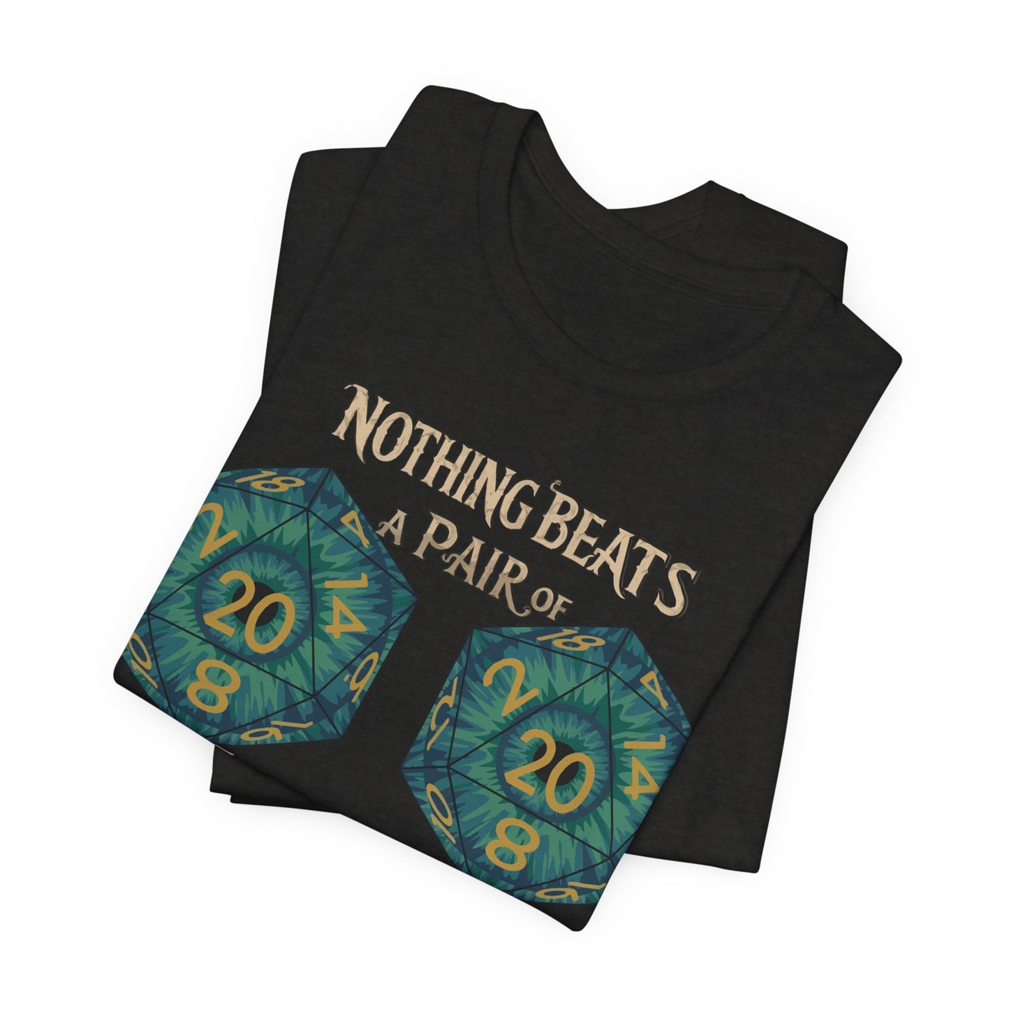 Nothing Beats a Pair of Naturals D20 Dice T-Shirt