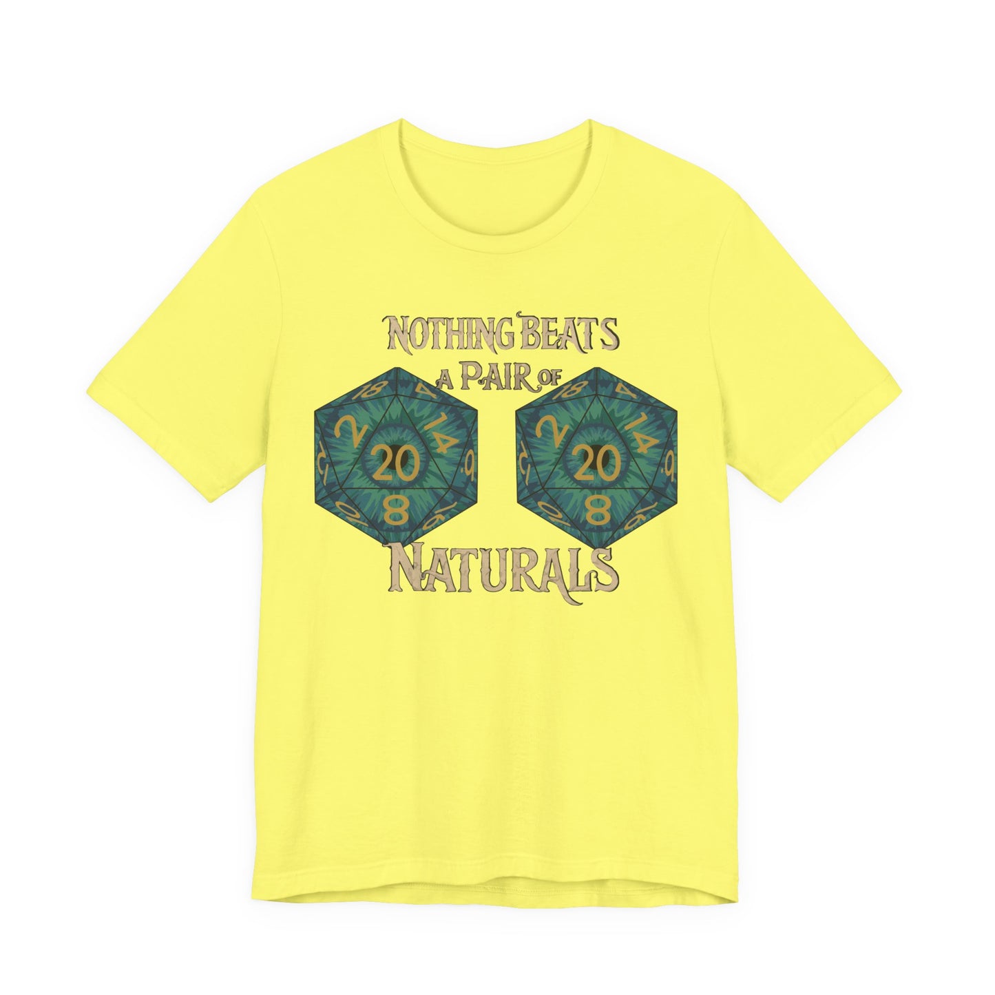 Nothing Beats a Pair of Naturals D20 Dice T-Shirt