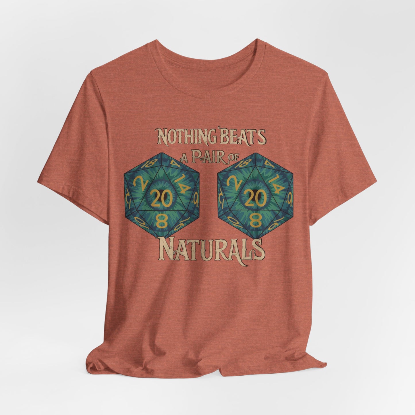 Nothing Beats a Pair of Naturals D20 Dice T-Shirt