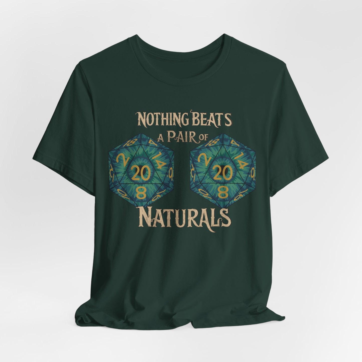 Nothing Beats a Pair of Naturals D20 Dice T-Shirt