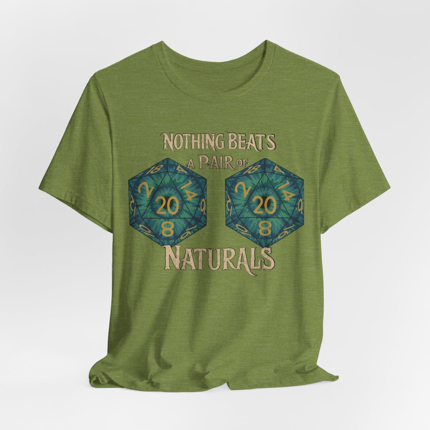 Nothing Beats a Pair of Naturals D20 Dice T-Shirt