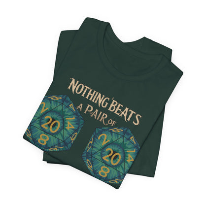 Nothing Beats a Pair of Naturals D20 Dice T-Shirt