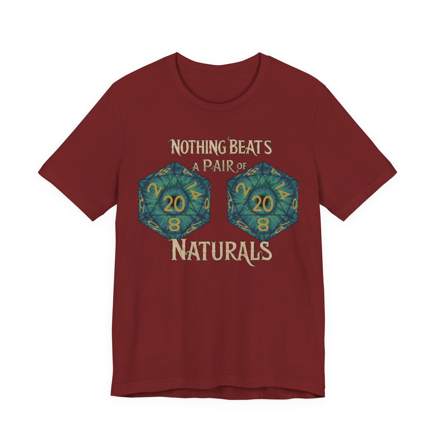 Nothing Beats a Pair of Naturals D20 Dice T-Shirt