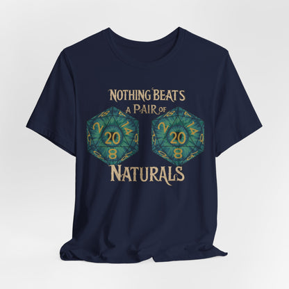 Nothing Beats a Pair of Naturals D20 Dice T-Shirt