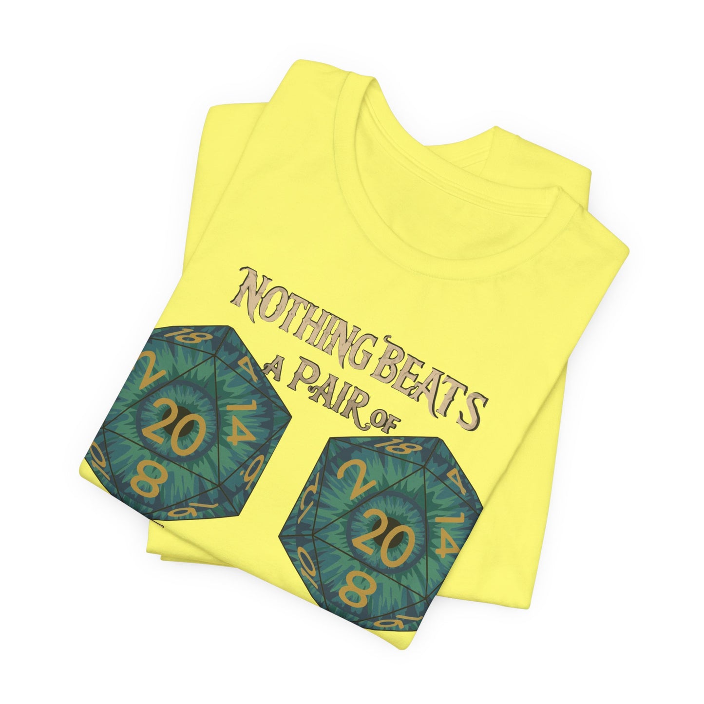 Nothing Beats a Pair of Naturals D20 Dice T-Shirt