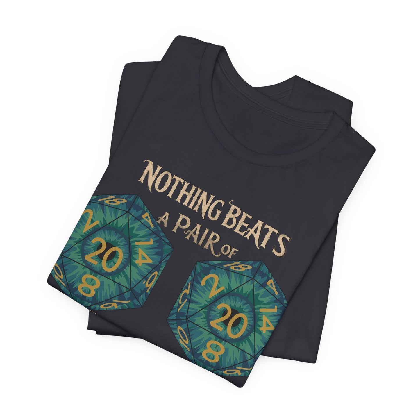 Nothing Beats a Pair of Naturals D20 Dice T-Shirt