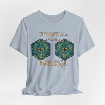Nothing Beats a Pair of Naturals D20 Dice T-Shirt