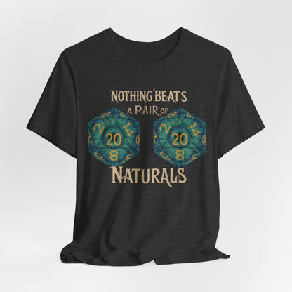 Nothing Beats a Pair of Naturals D20 Dice T-Shirt