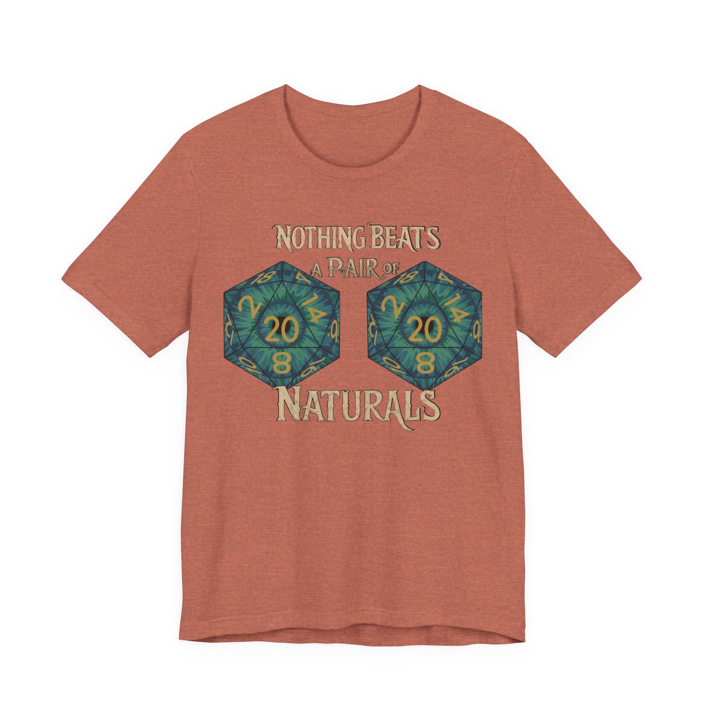 Nothing Beats a Pair of Naturals D20 Dice T-Shirt