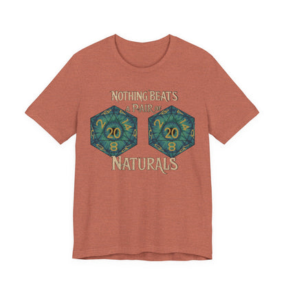 Nothing Beats a Pair of Naturals D20 Dice T-Shirt