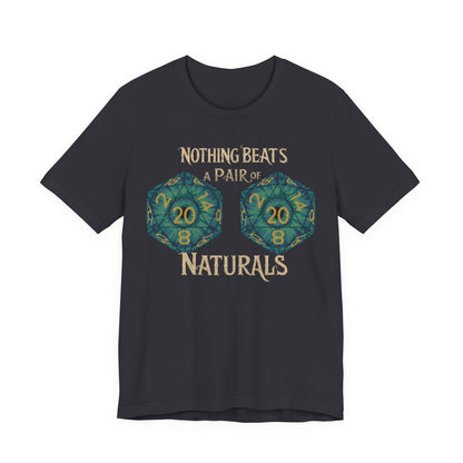Nothing Beats a Pair of Naturals D20 Dice T-Shirt