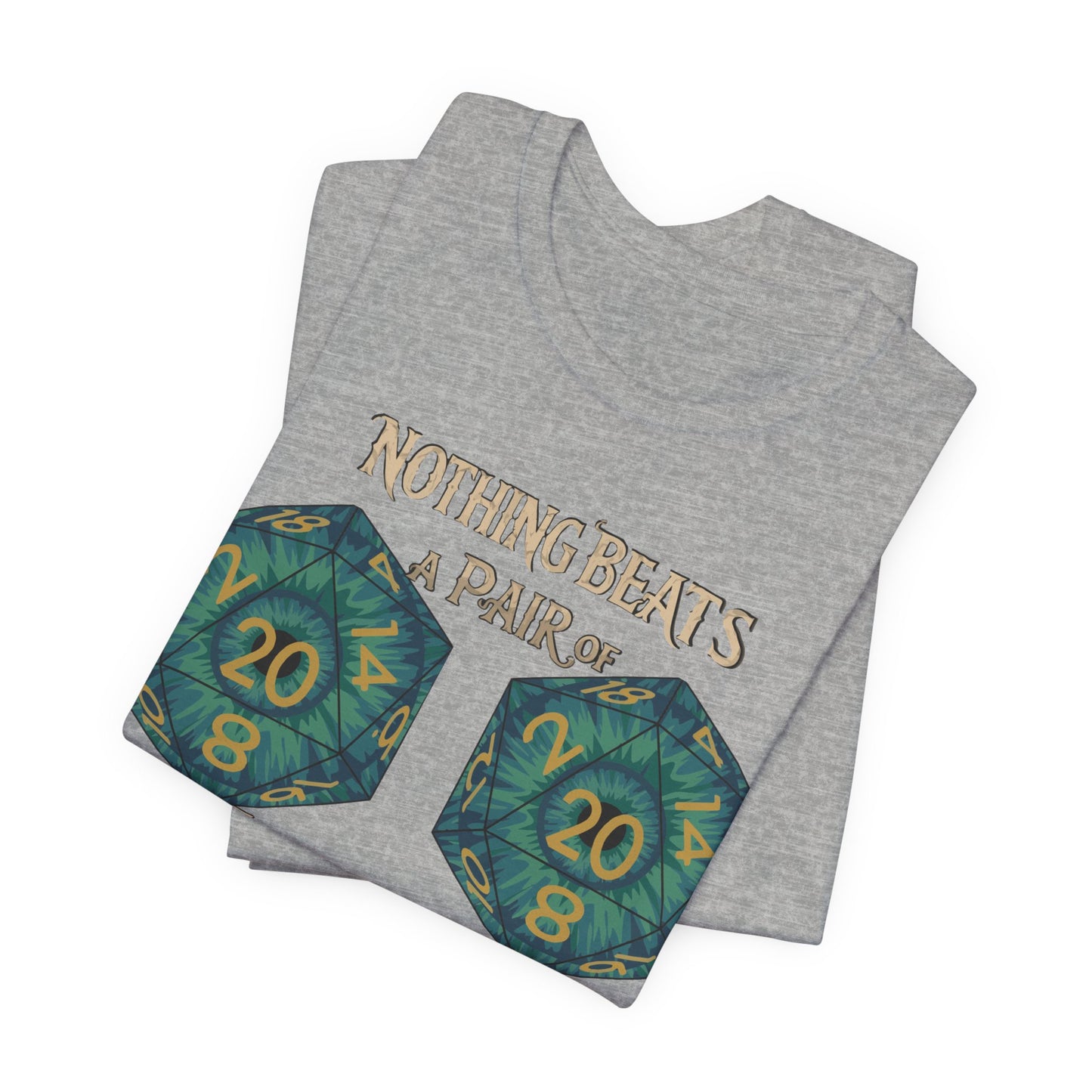 Nothing Beats a Pair of Naturals D20 Dice T-Shirt