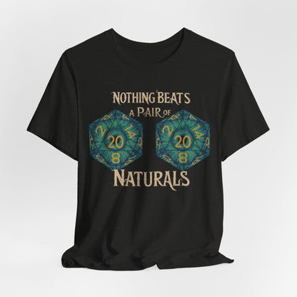 Nothing Beats a Pair of Naturals D20 Dice T-Shirt