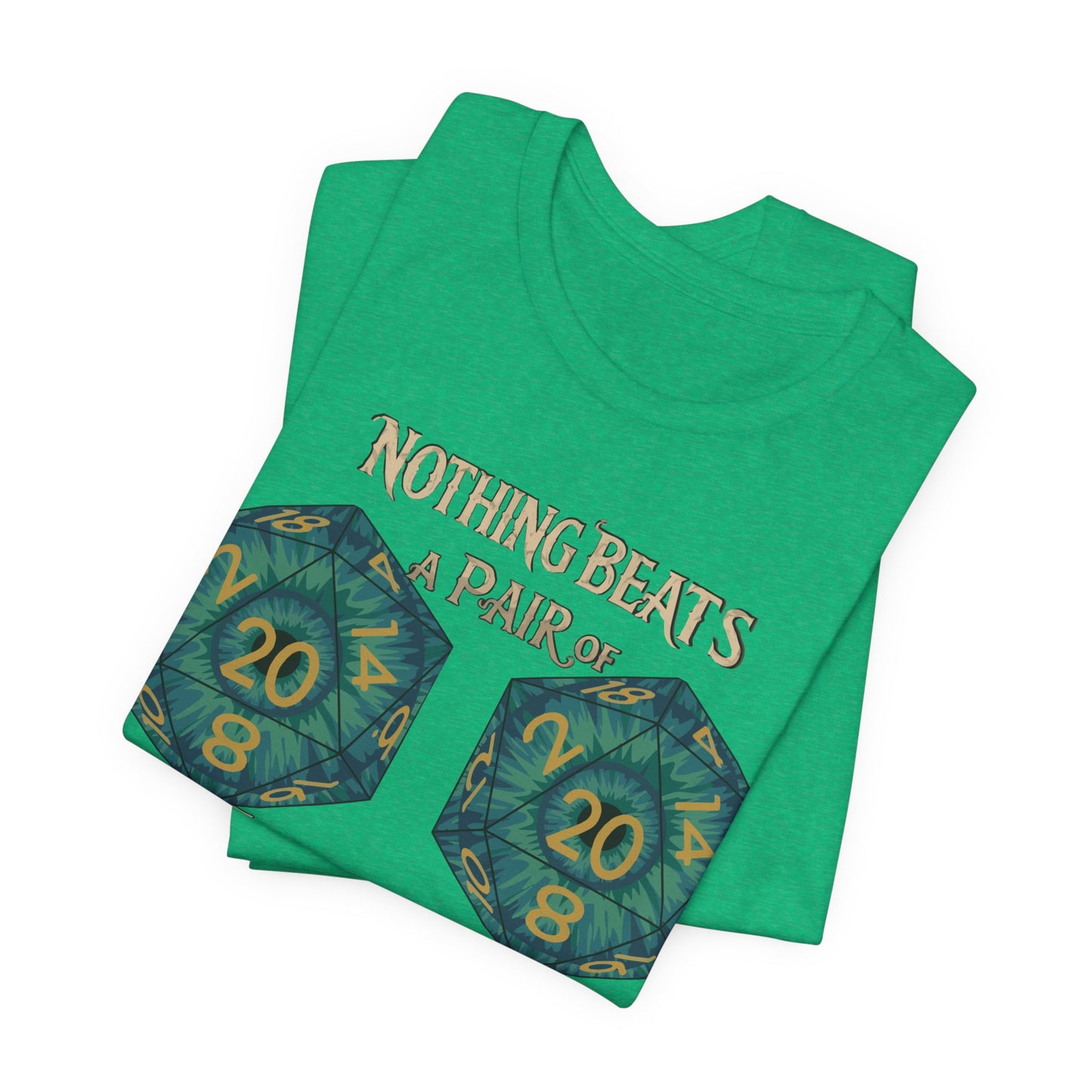 Nothing Beats a Pair of Naturals D20 Dice T-Shirt