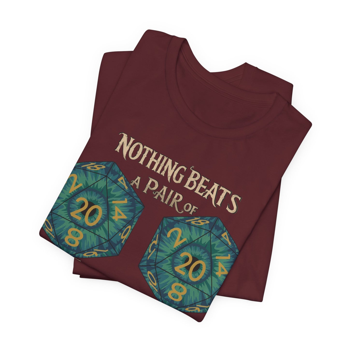 Nothing Beats a Pair of Naturals D20 Dice T-Shirt