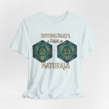 Nothing Beats a Pair of Naturals D20 Dice T-Shirt