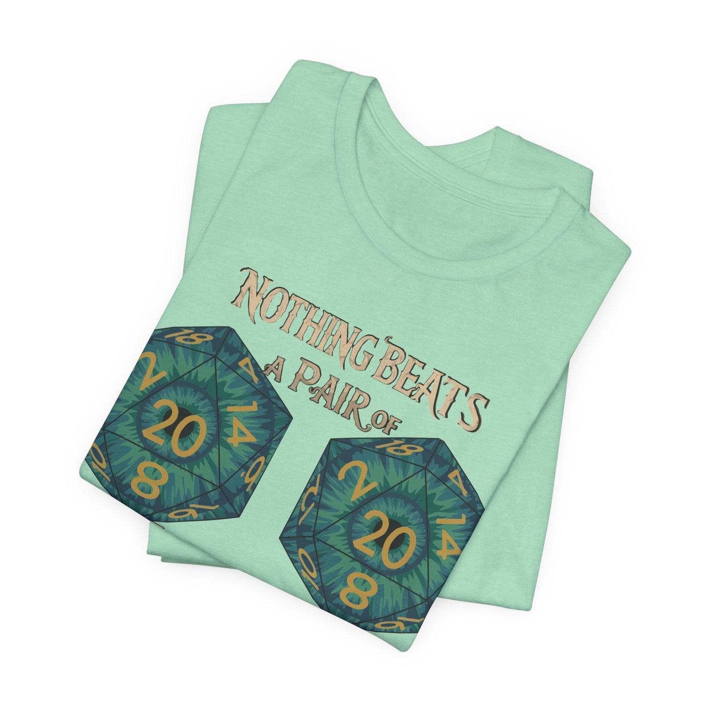 Nothing Beats a Pair of Naturals D20 Dice T-Shirt