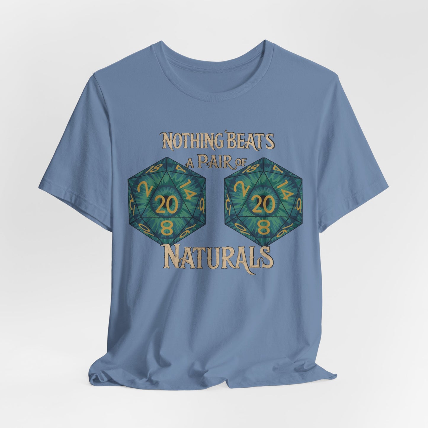 Nothing Beats a Pair of Naturals D20 Dice T-Shirt
